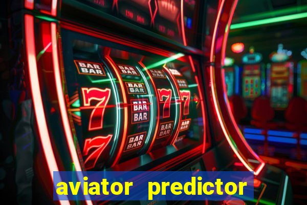 aviator predictor v4.0 download